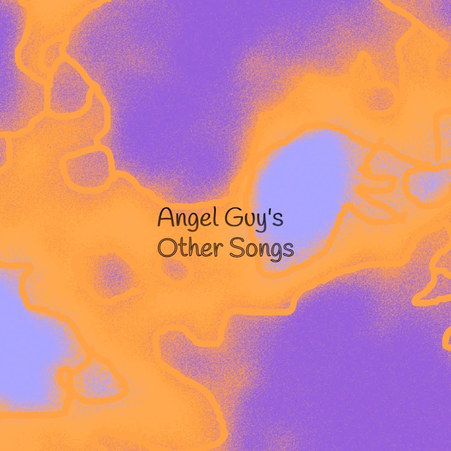 Image for Angel Guy's Other Songs 😇