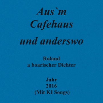 Image for 2016 Jahr - Aus`m Cafehaus und anderswo