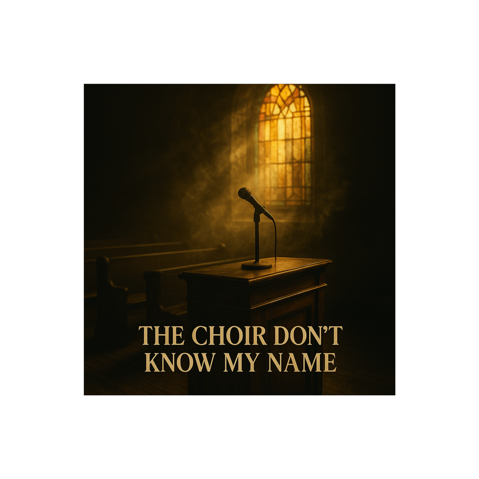 The Choir Don’t Know My Name artwork