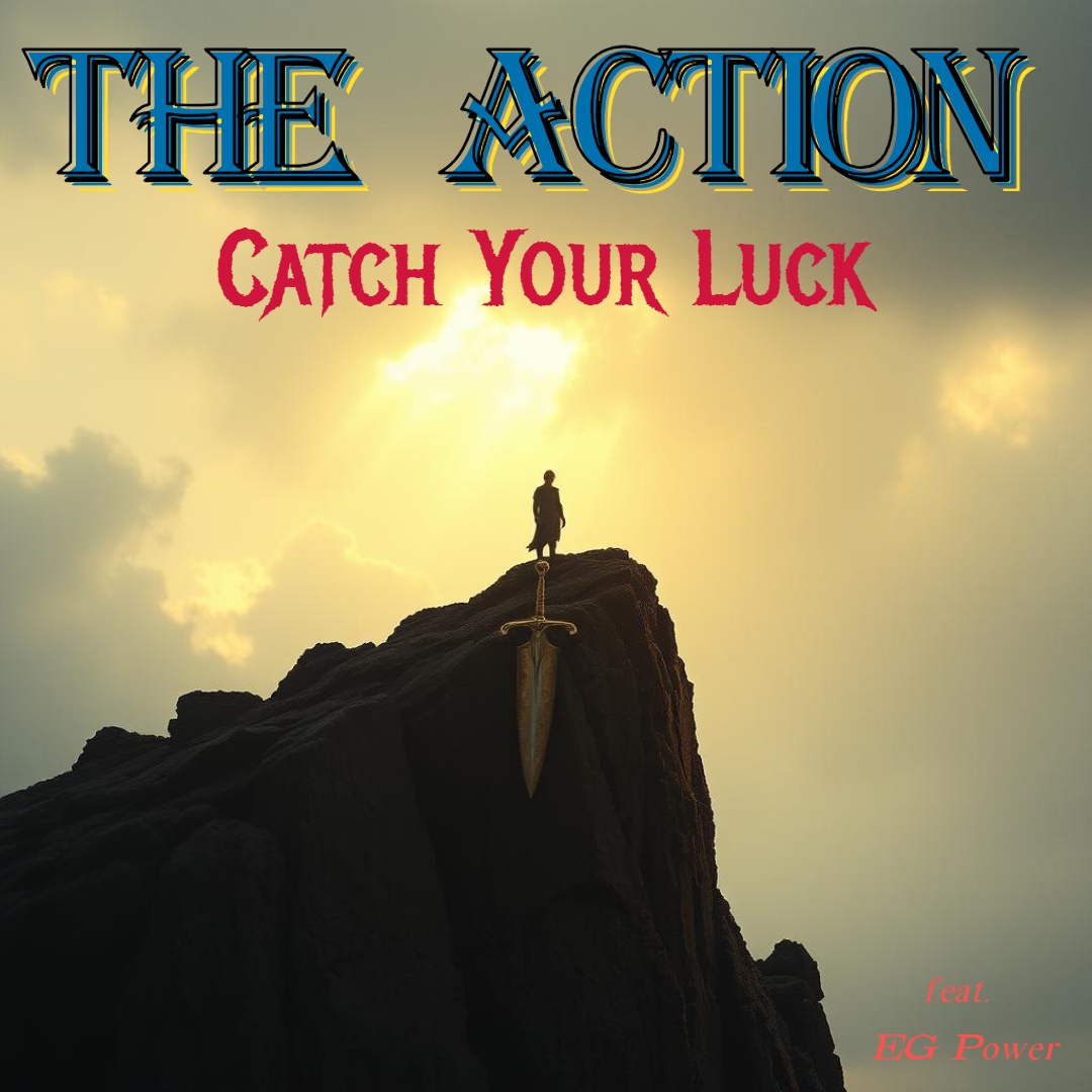 Image for The Action feat. EG Power - Catch Your Luck