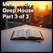 Image for Part 3 Gospel of Luke Songs (Melancholy Deep House)