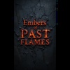 Embers of Past Flames