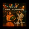 Bine feat. aNaX - Wie in Dirty Dancing