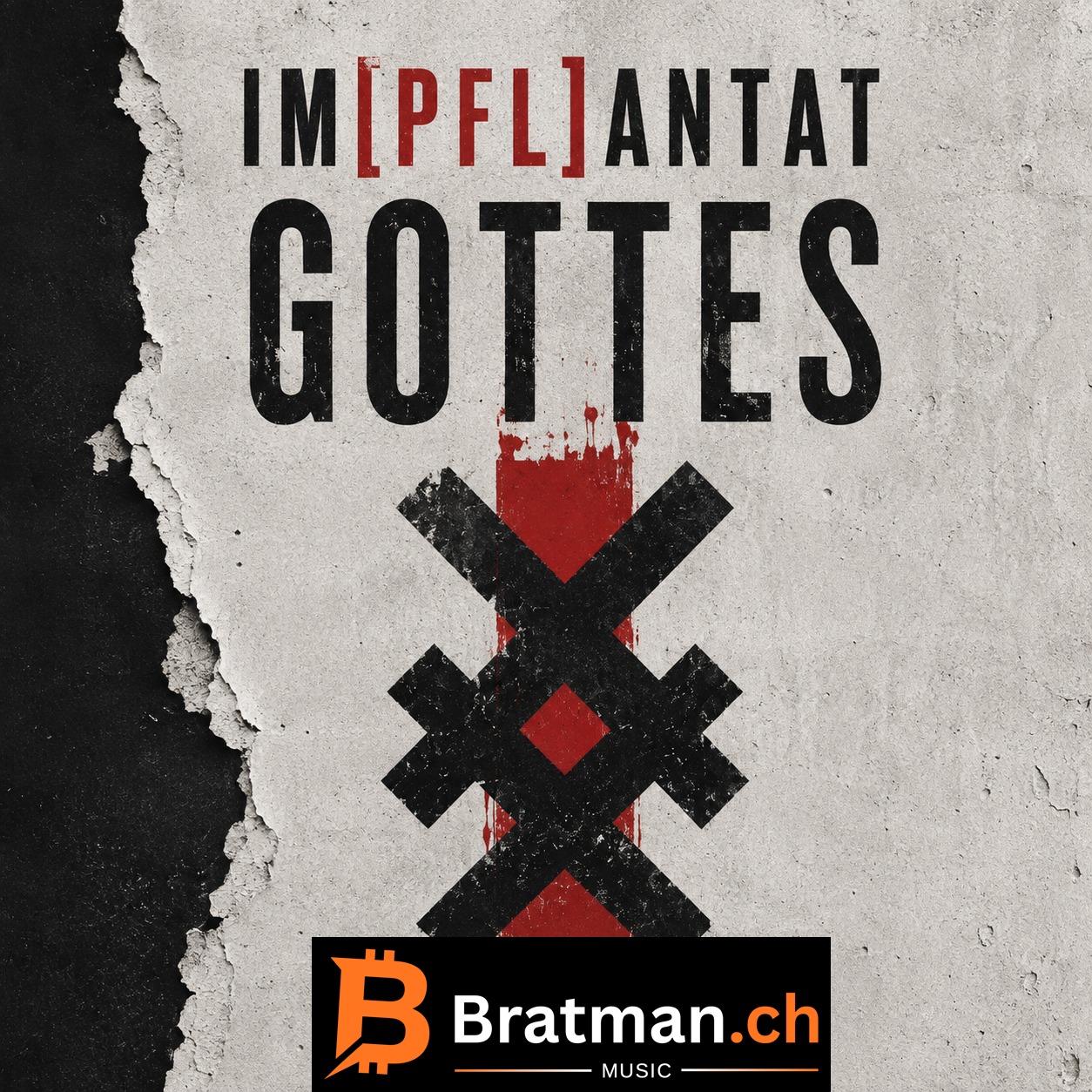 IM[PFL]ANTAT GOTTES | Bratman.ch -MUSIC- artwork