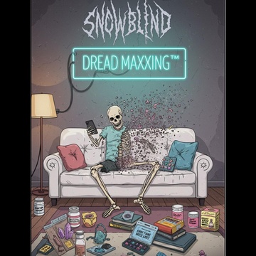 Image for Dread Maxxing (Explicit) | Snowblind