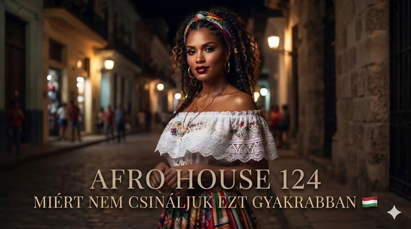 🇭🇺 MIÉRT NEM CSINÁLJUK EZT GYAKRABBAN | Afro House 124 | (Hungarian 🇭🇺) | (Tribal Night Mix) artwork