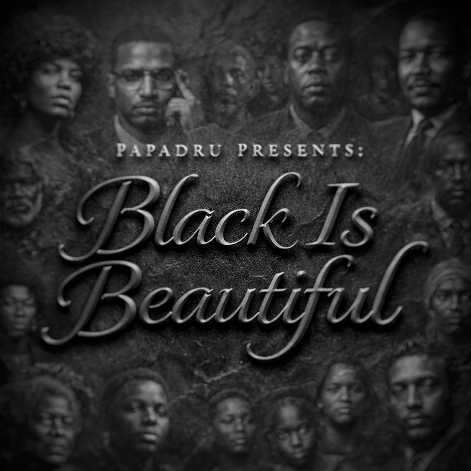 Image for Papadru Presents: Black Is Beautiful