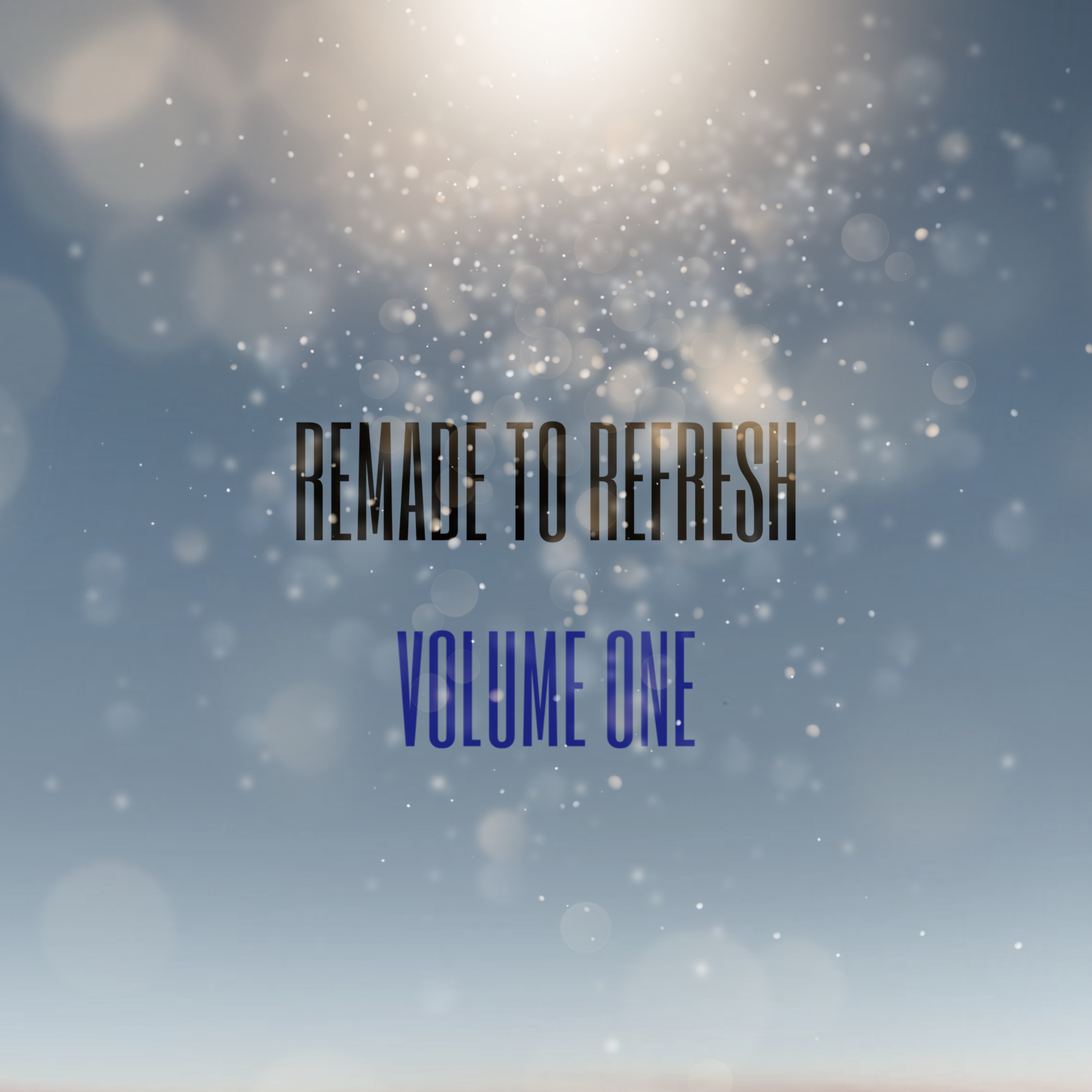 Image for Remade to Refresh, Vol. 1 (EP)