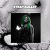 Stray Bullet Ft. EvilTryomancer