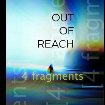 Image for OUT OF REACH [4 fragments]