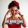One word song: TANGO TANGO TANGO TANGO TANGO TANGO TANGO TANGO TANGO TANGO TANGO TANGO TANGO TANGO