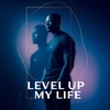 Cover image for LEVEL UP MY LIFE