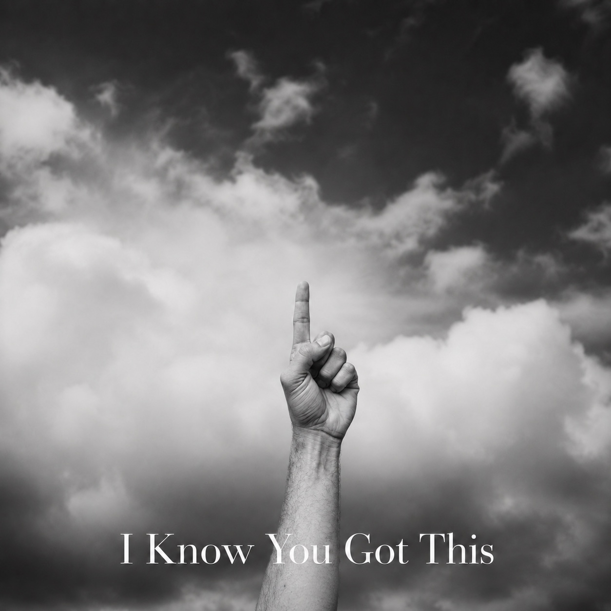 I Know You Got This