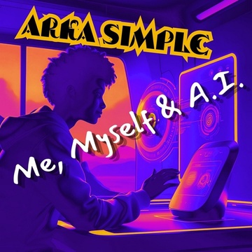 Image for 25.05.16 Me, Myself & A.I. (EP) ARKA SIMPLE