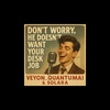 Cover image for Don’t Worry,  He Doesn’t Want Your Desk Job