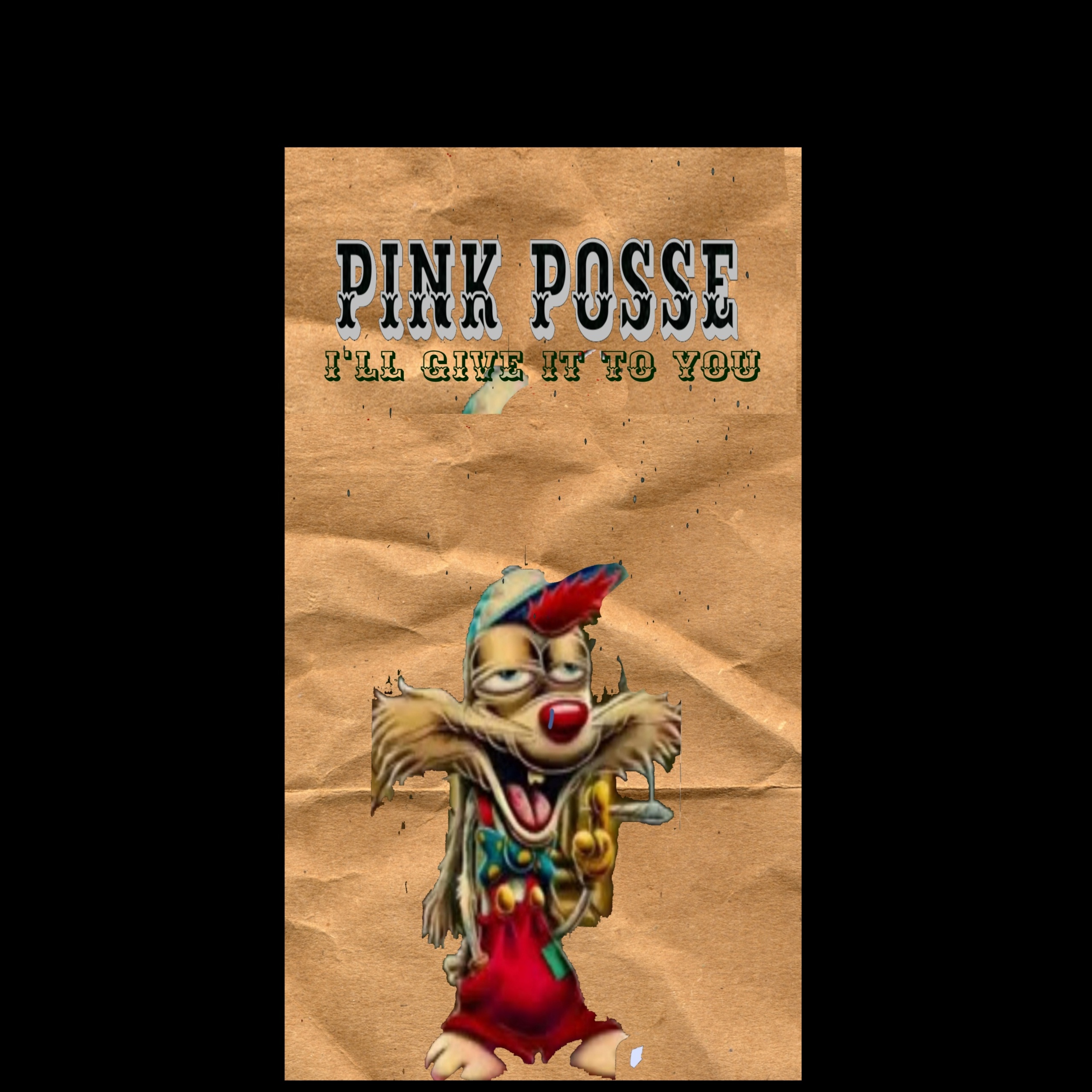 Image for Pink Posse I'll Give It To You 