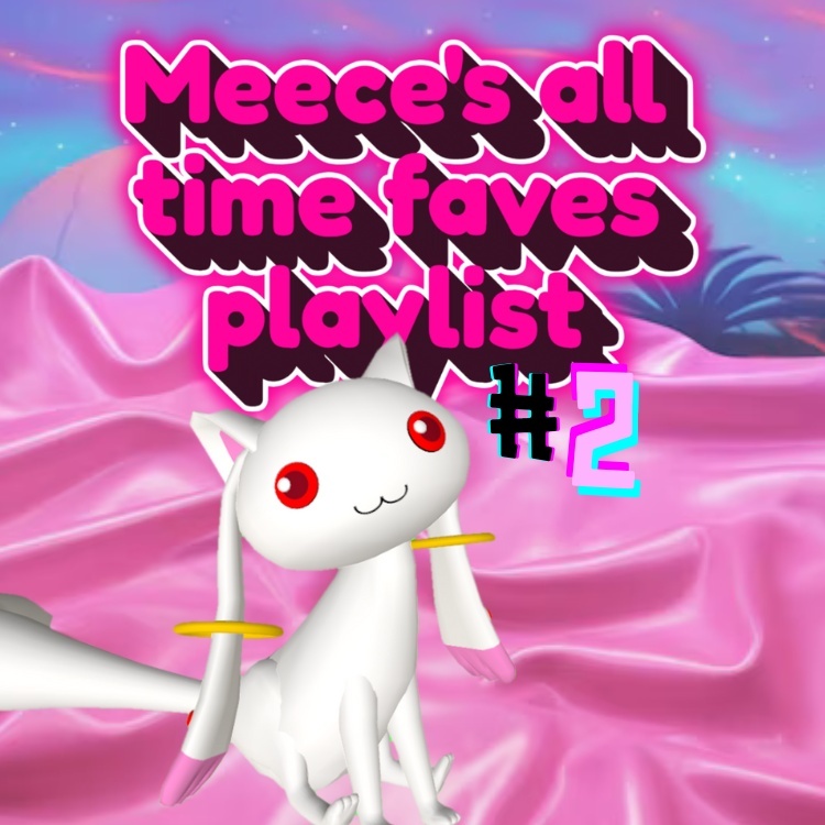 Image for Meece's all time faves playlist vol.2