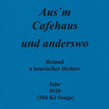 Image for 2018 Jahr - Aus`m Cafehaus und anderswo