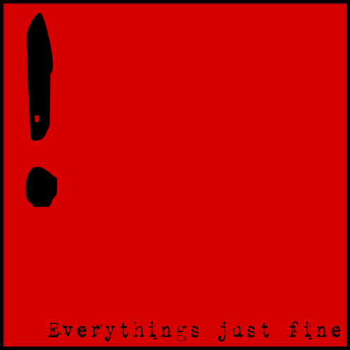 Everything's Just Fine! artwork