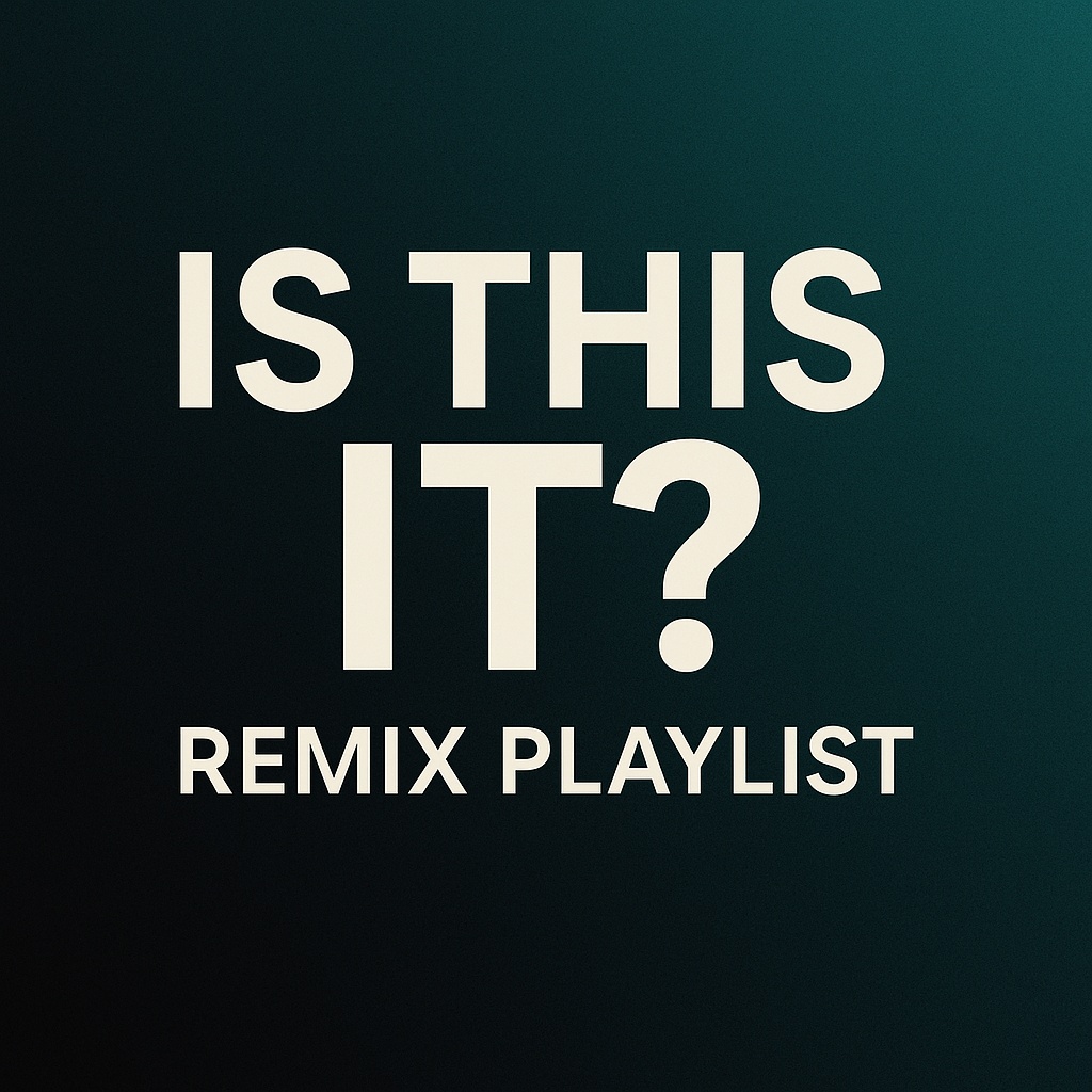Image for Is This It? – Remix Playlist