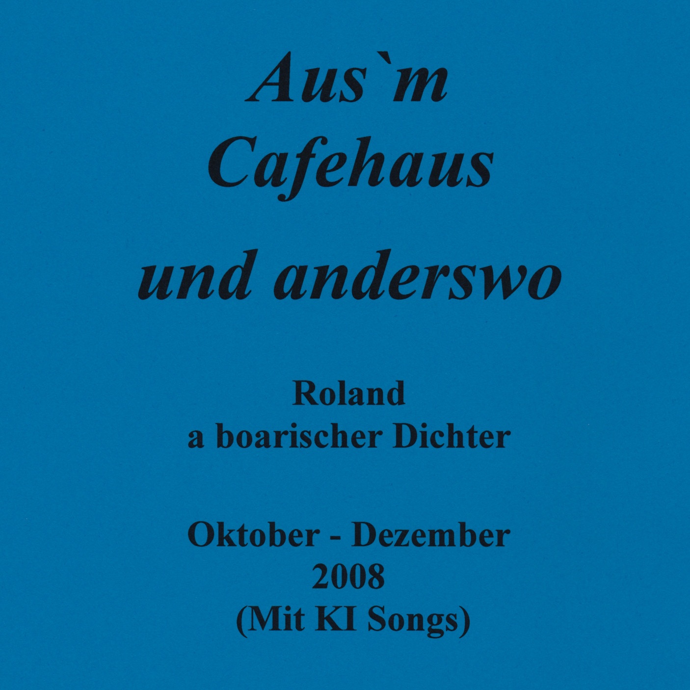 Image for 2008 10-12  Aus`m Cafehaus und anderswo