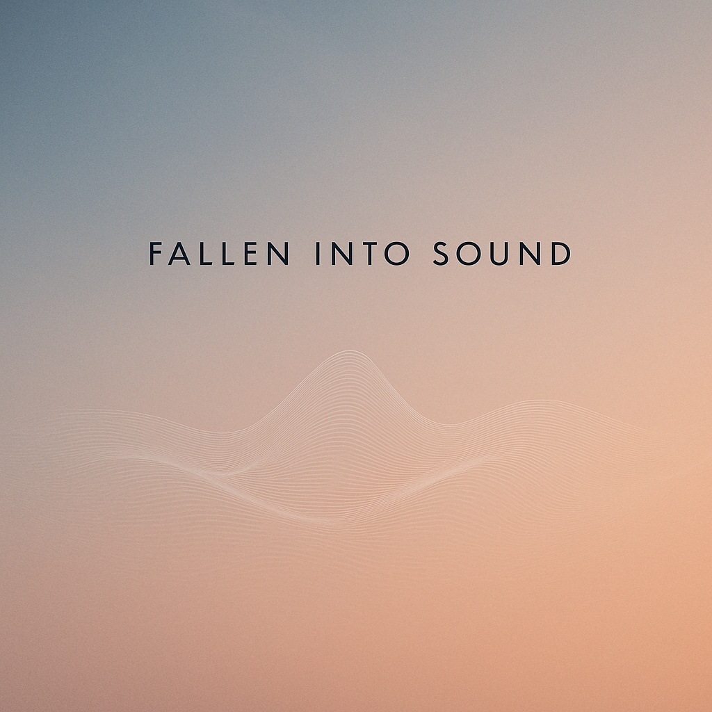 Fallen into Sound