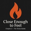 Close Enough to Feel