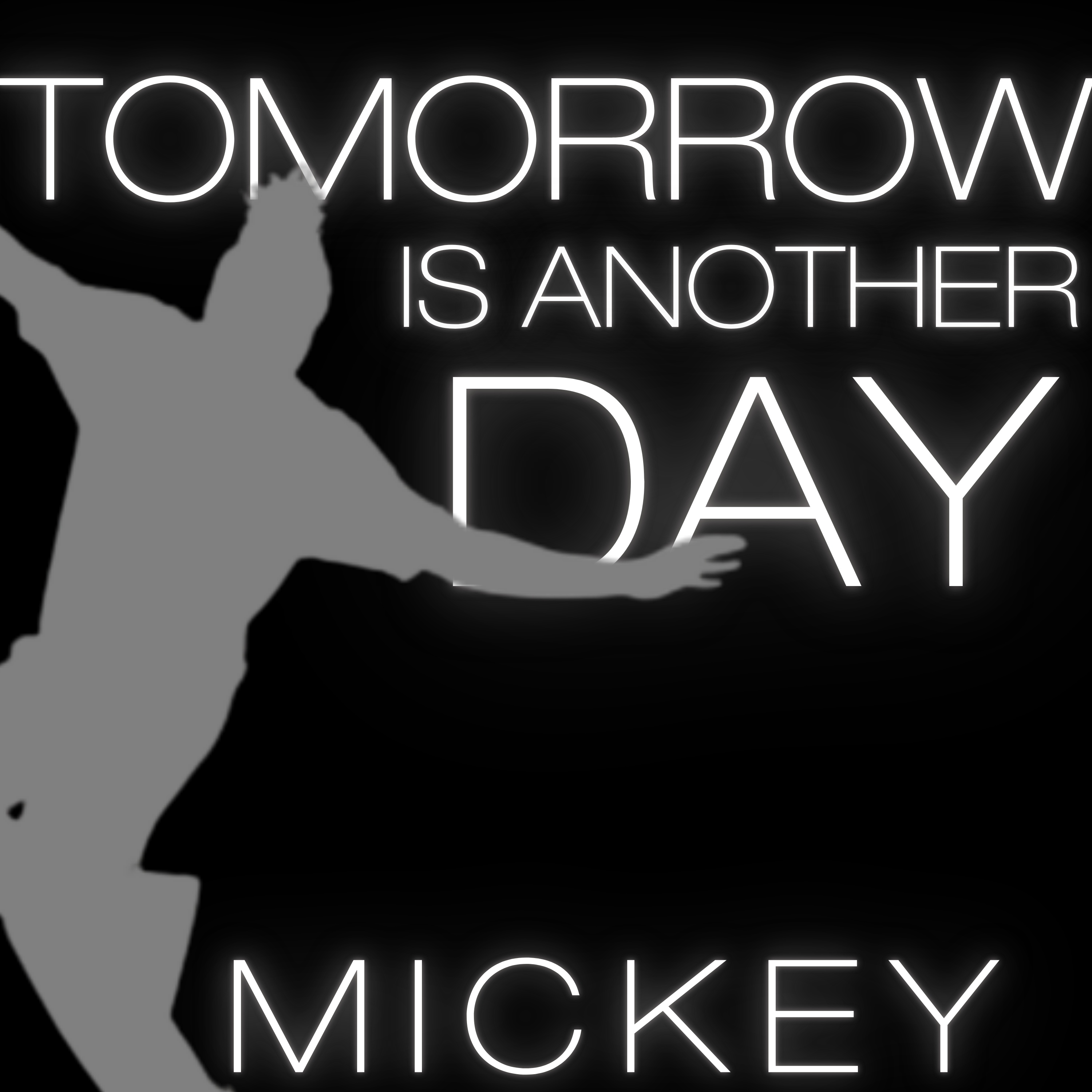 Image for Tomorrow is Another Day by Mickey