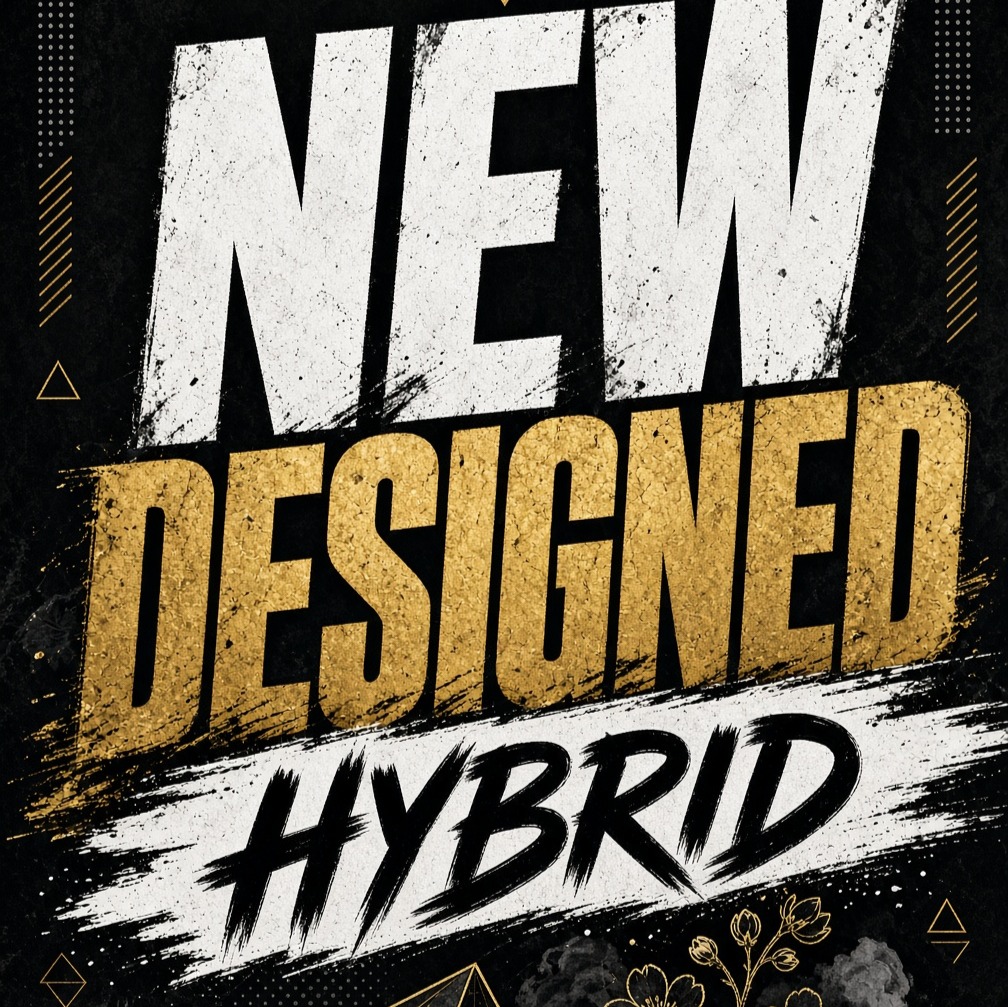 NEW DESIGNED HYBRID STYLE artwork