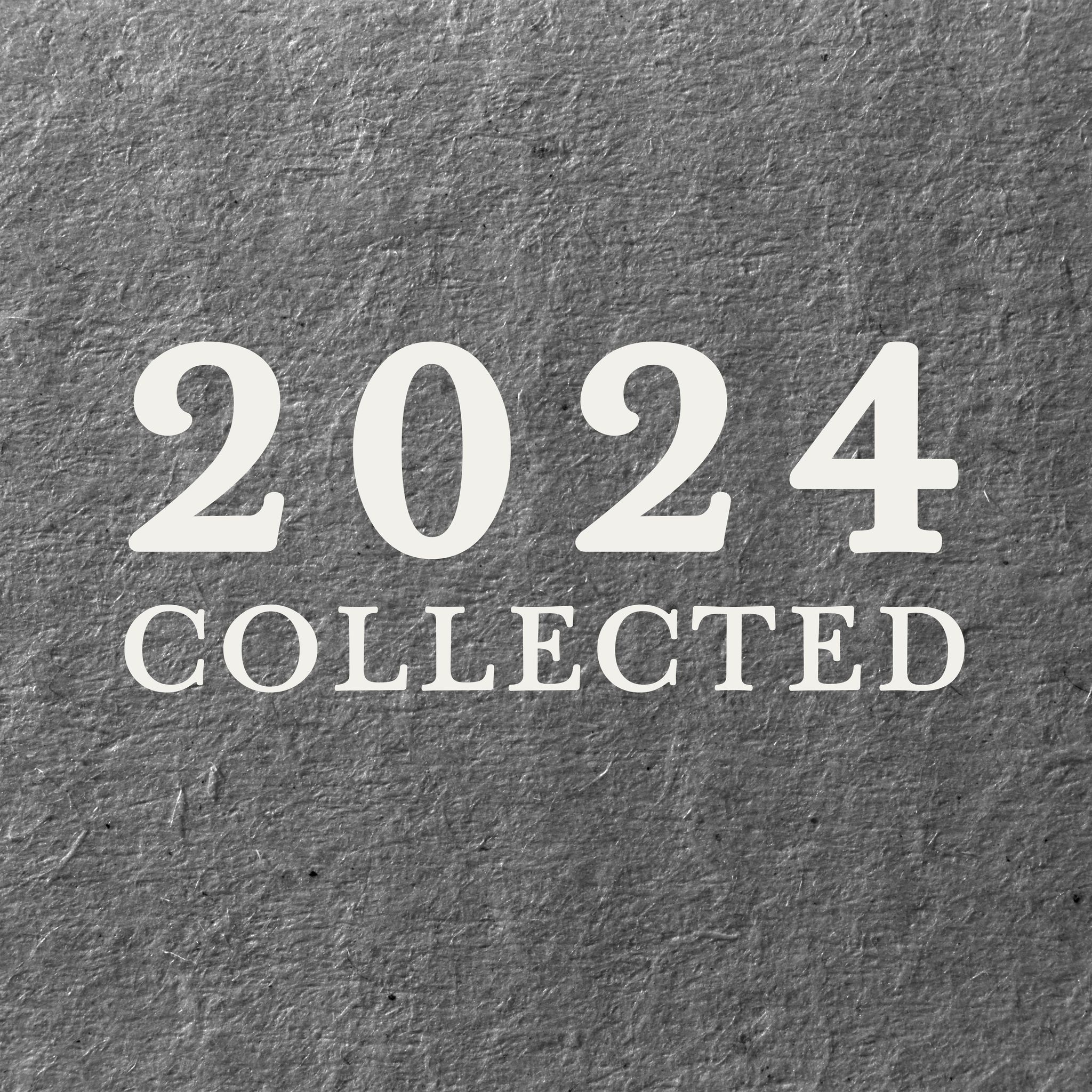 Image for 2024 | Collected