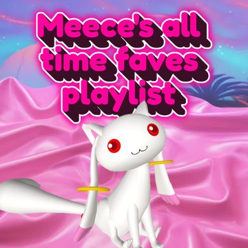 Image for Meece's all time faves playlist