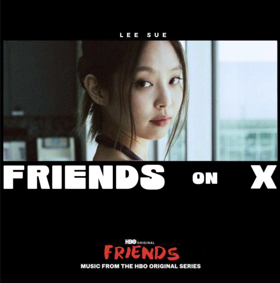 FRIENDS ON X OriginalHBO (Soundtrack Album BY Lee Sue)