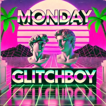Image for Monday & Glitchboy