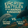 Epic Rap Battles of the Animal Kingdom: Bottlenose Dolphin vs. False Killer Whale