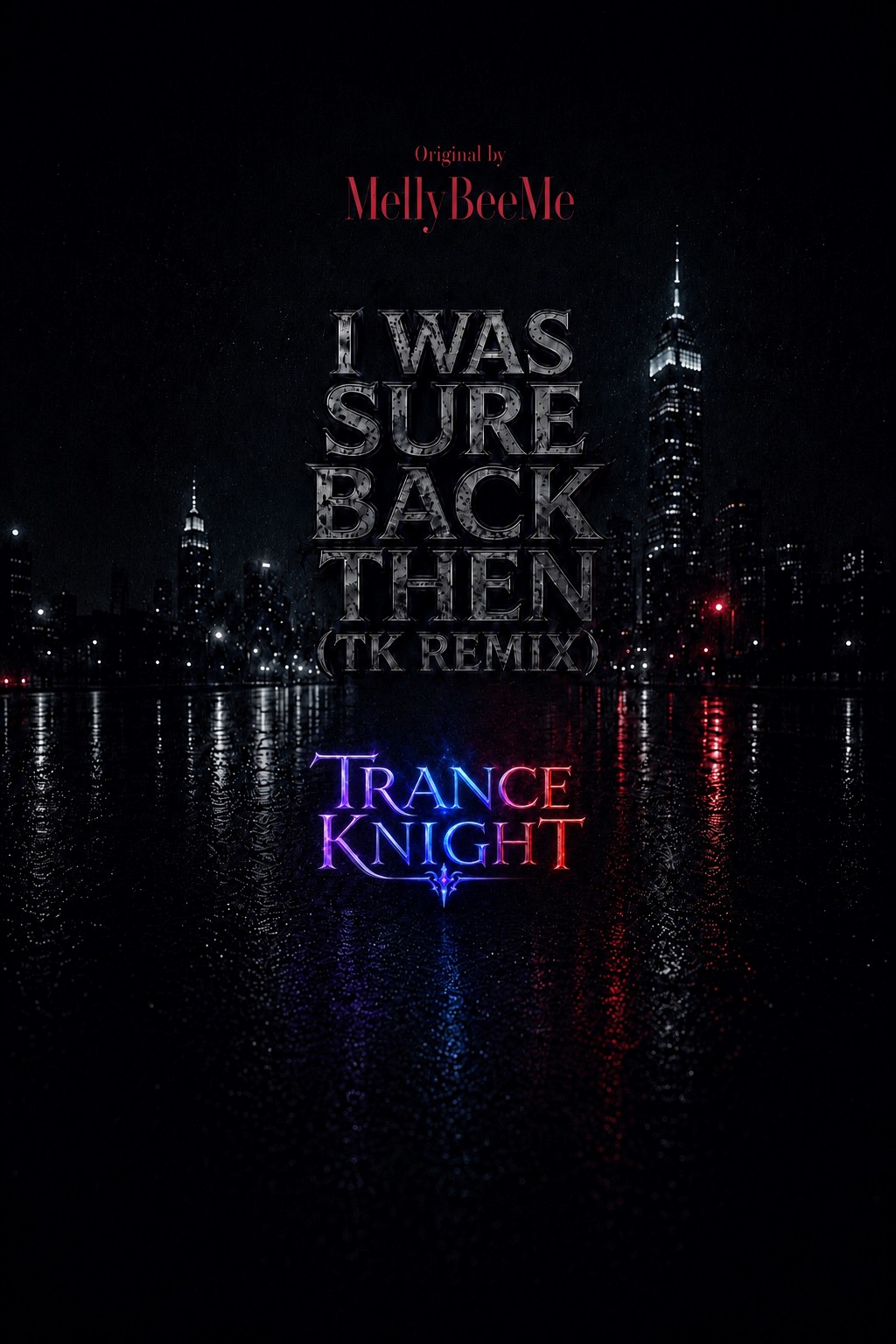 MellyBeeMe—I Was Sure Back Then (TK Remix) artwork