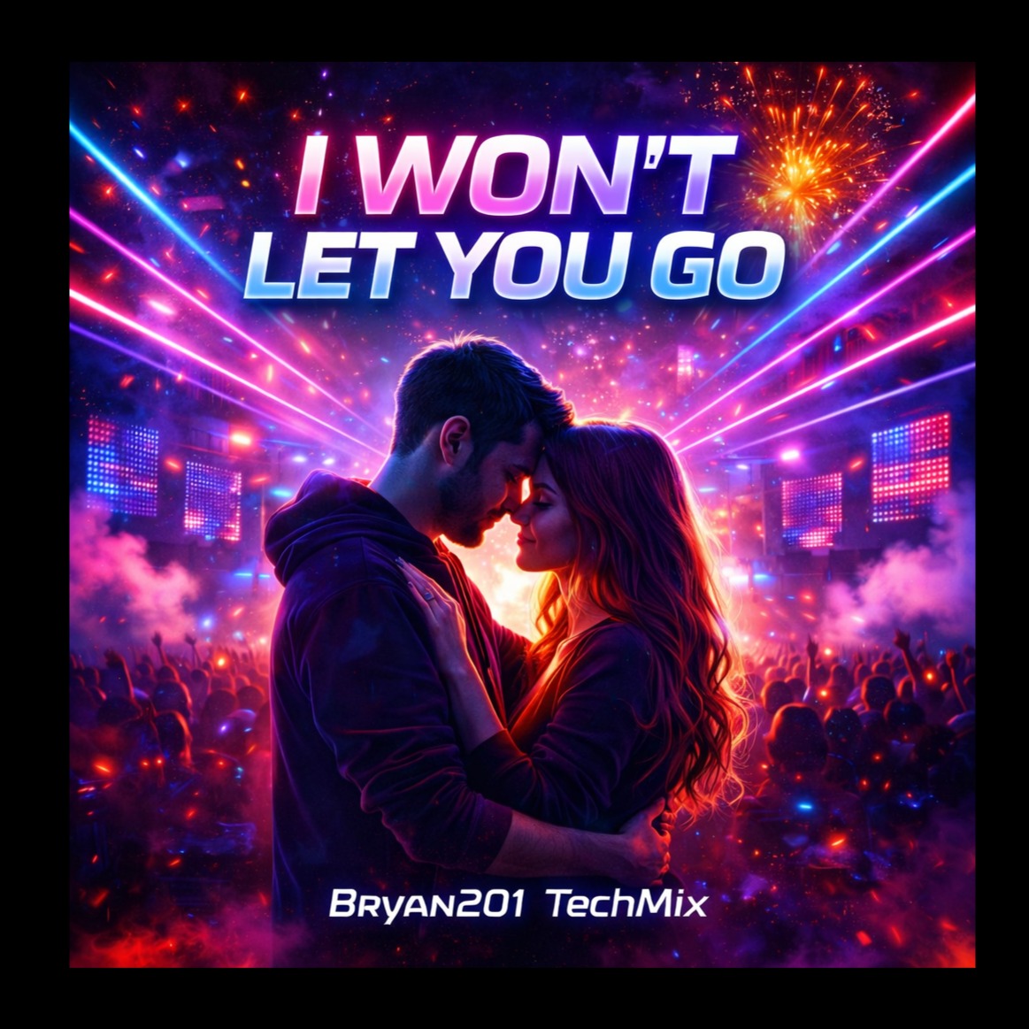 I Won’t Let You Go (TechMix) artwork