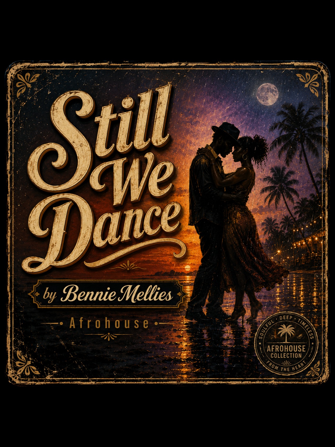 Still We Dance by Bennie Mellies (Afrohouse - Bennie Pon Di Riddim) artwork