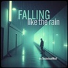 Cover image for Falling Like the Rain