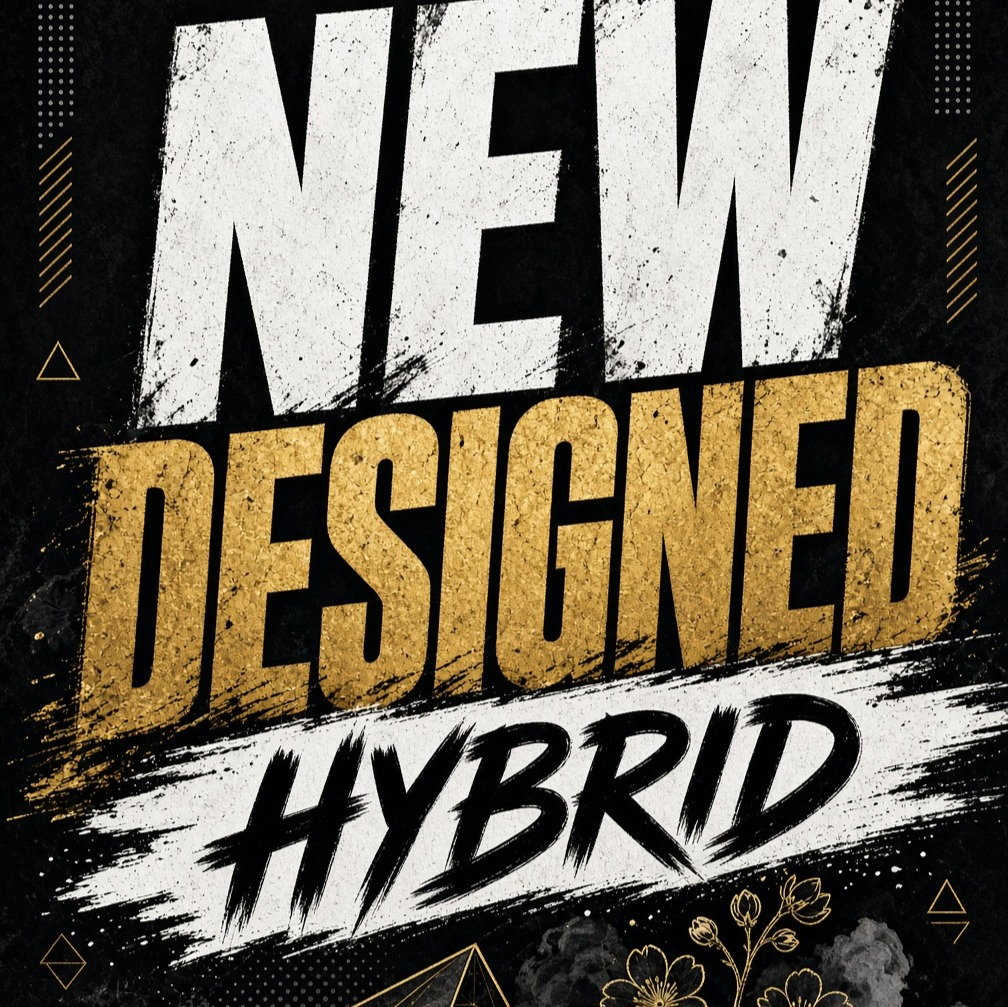NEW DESIGNED HYBRID STYLE artwork