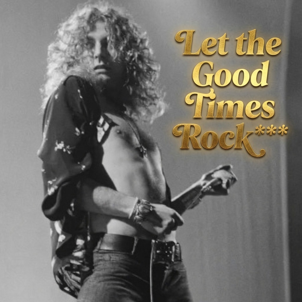 Let the Good Times Rock*** artwork