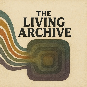 The Living Archive