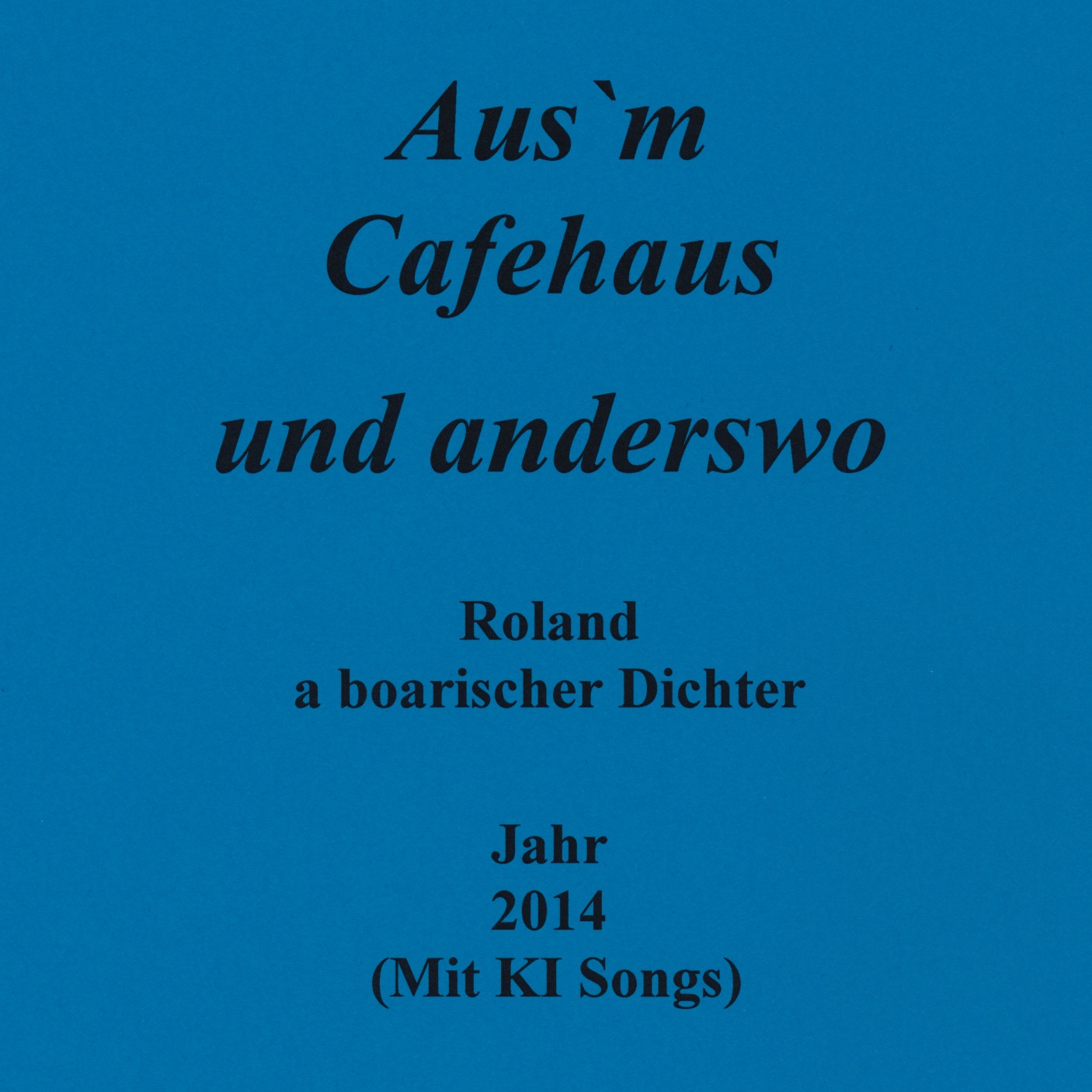 Image for 2014 Jahr - Aus`m Cafehaus und anderswo