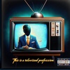 A Televised Profession