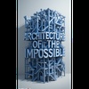 Architecture of the Impossible