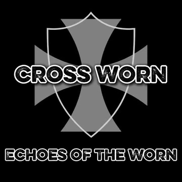 Image for Echos of the Worn - Cross Worn