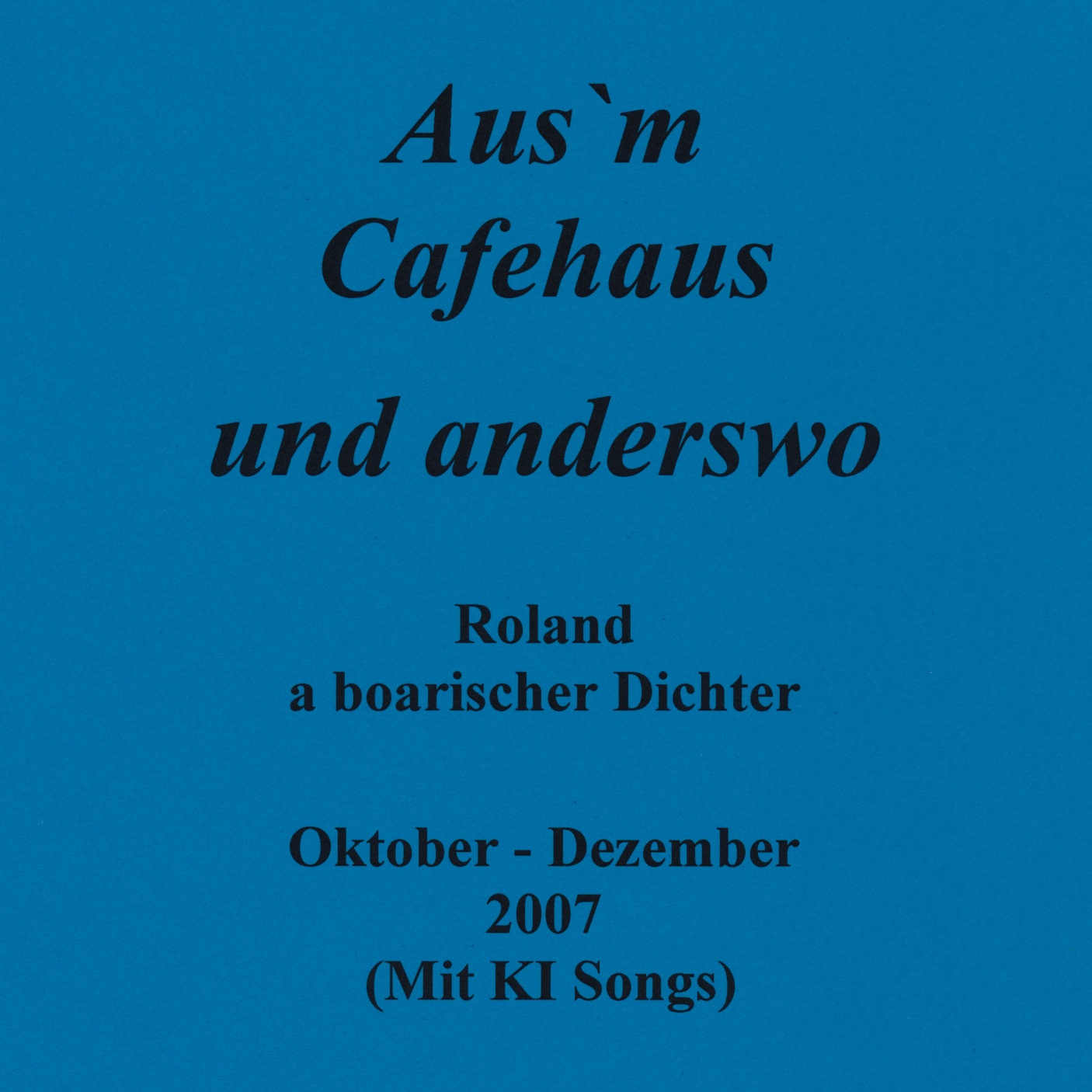 Image for 2007 10-12 Aus`m Cafehaus und anderswo