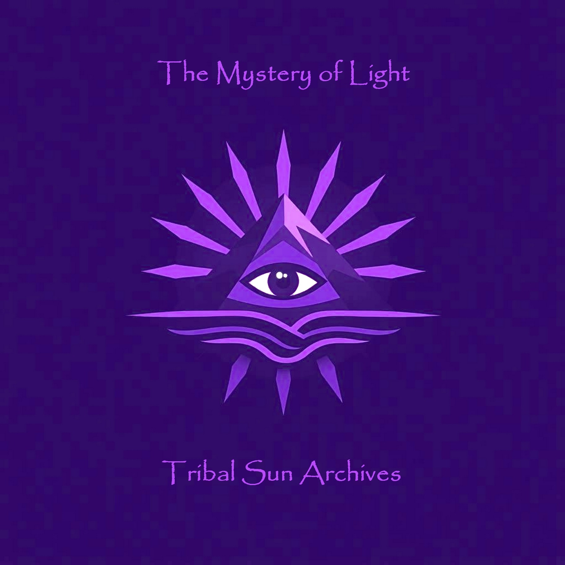 Tribal Sun Archives - The Mystery of Light (SP)