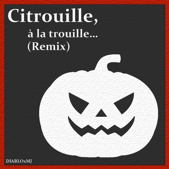 Citrouille, à la trouille… (Remix) artwork