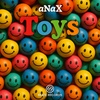aNaX - Toys