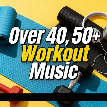 Image for Over 40,  50+ Workout Music 